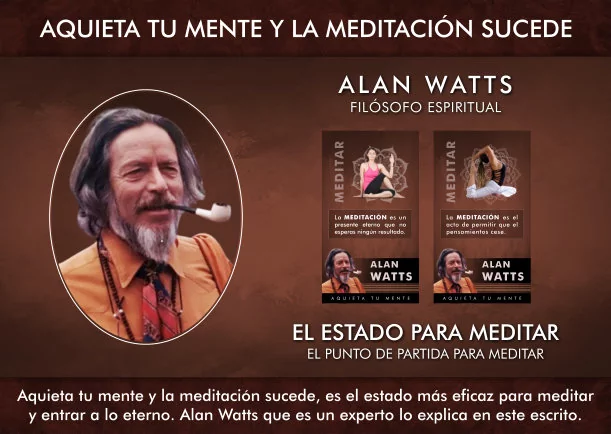 Imagen; Aquieta tu mente y la meditación sucede; Alan Watts