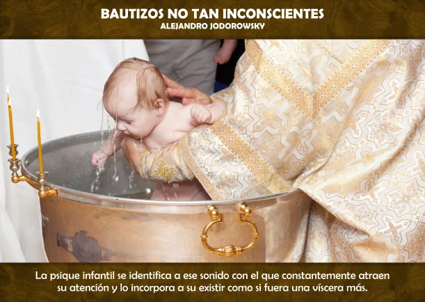 Imagen; Bautizos no tan inconscientes; Alejandro Jodorowsky