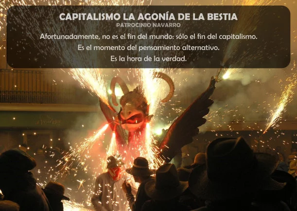 Imagen del escrito; Capitalismo la agonía de la bestia, de Patrocinio Navarro