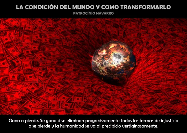 Imagen; La condición del mundo y como transformarlo; Patrocinio Navarro