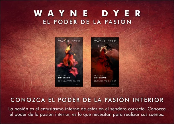 Imagen; Conozca el poder de la pasión interior; Wayne Dyer