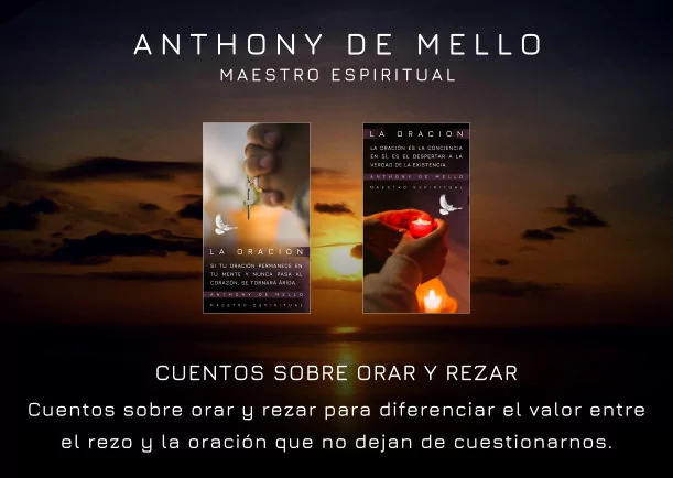 Imagen del escrito; Cuentos de Anthony de Mello sobre orar y rezar, de Anthony De Mello