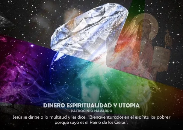 Imagen; Dinero espiritualidad y utopía; Patrocinio Navarro