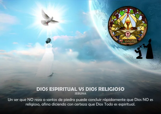 Imagen del escrito; Dios espiritual vs. Dios religioso, de Jebuna