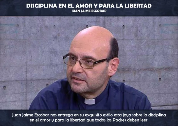Imagen; Disciplina en el amor y para la libertad; Juan Jaime Escobar