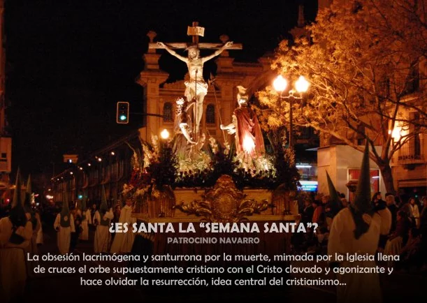 Imagen; ¿Es santa la «semana santa»?; Patrocinio Navarro