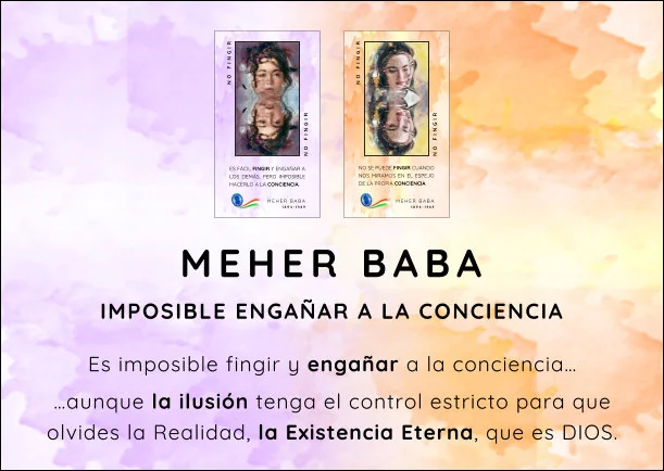 Imagen; Es imposible fingir y traicionar a la conciencia; Meher Baba