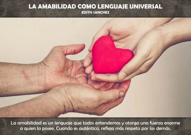 Imagen; La amabilidad como lenguaje universal; Edith Sanchez
