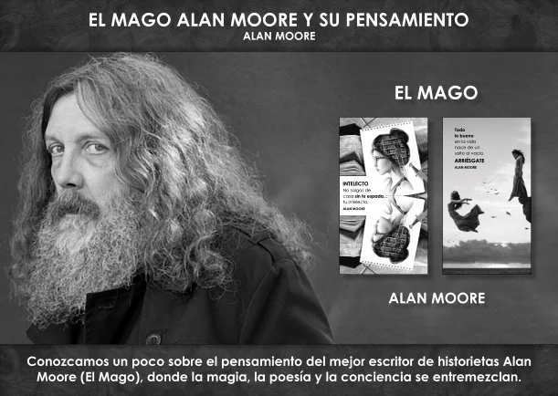 Imagen; El Mago Alan Moore y su pensamiento; Alan Moore