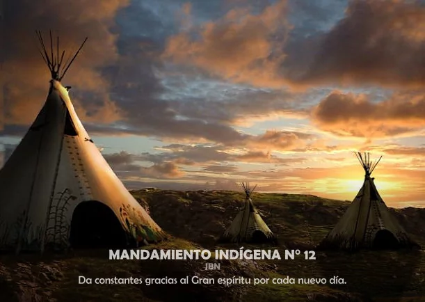 Imagen del escrito; Mandamiento indígena # 12, de Sabiduria Indigena