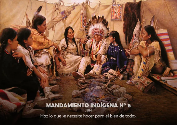Imagen del escrito; Mandamiento indígena # 6, de Sabiduria Indigena