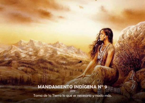 Imagen del escrito; Mandamiento indígena # 9, de Sabiduria Indigena