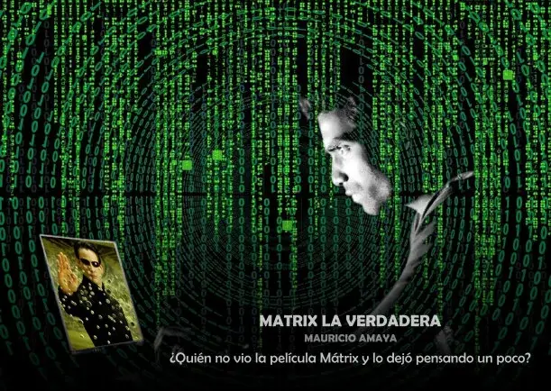 Imagen; La Matrix la verdadera; Mauricio Amaya
