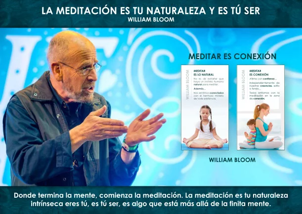 Imagen; La meditación es tu naturaleza y es tu ser; William Bloom