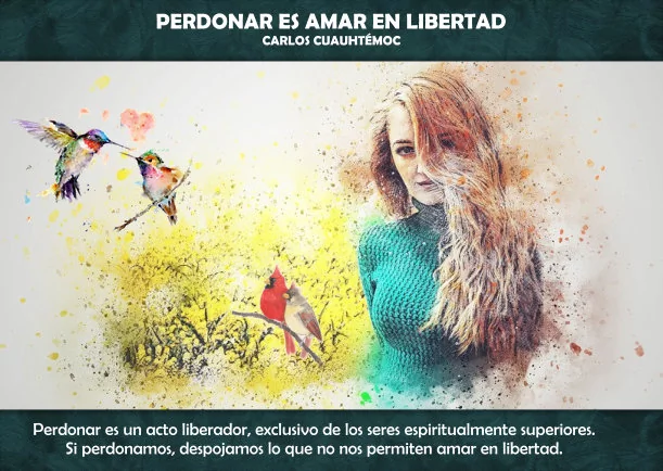 Imagen; Perdonar es amar en libertad; Carlos Cuauhtemoc