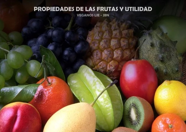 Imagen; Propiedades de las frutas y utilidad; Veganos