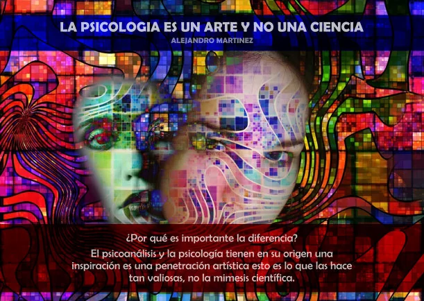 Imagen; La psicología es un arte y no una ciencia; Alejandro Martinez