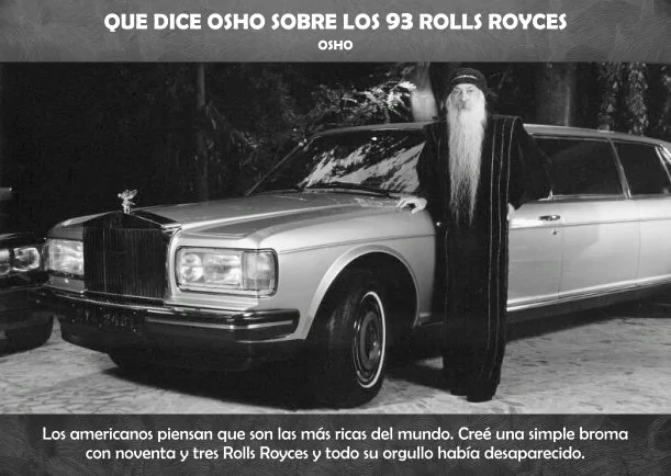Imagen del escrito; Que dice Osho sobre los 93 Rolls Royces, de Osho