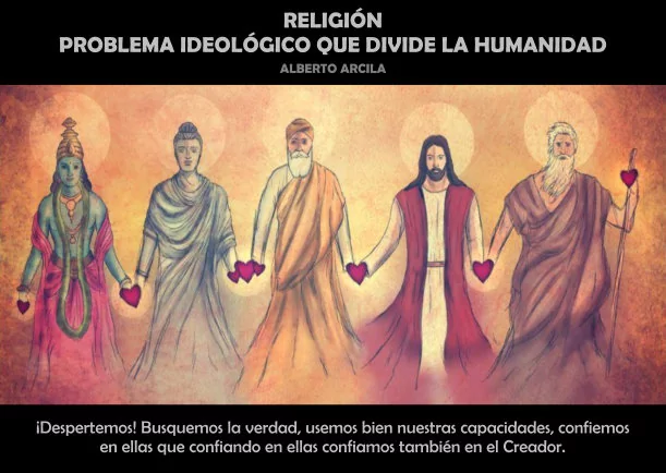 Imagen; Religión problema que divide la humanidad; Alberto Arcila