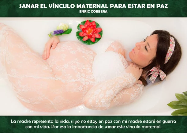 Imagen; Sanar el vinculo maternal para estar en paz; Enric Corbera