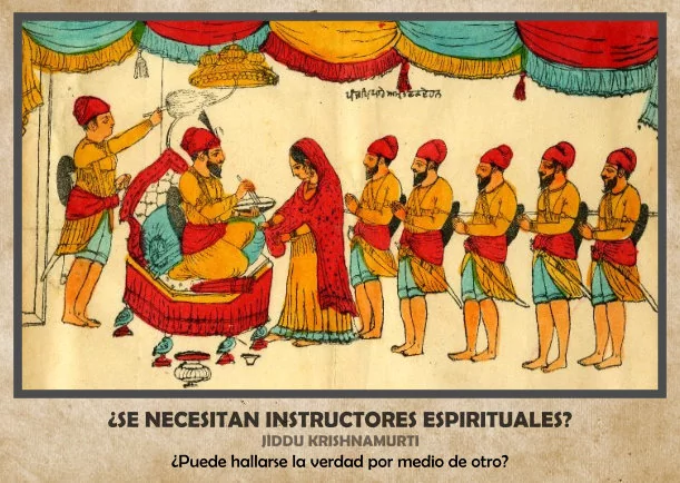 Imagen del escrito; ¿Se necesitan instructores espirituales?, de Jiddu Krishnamurti