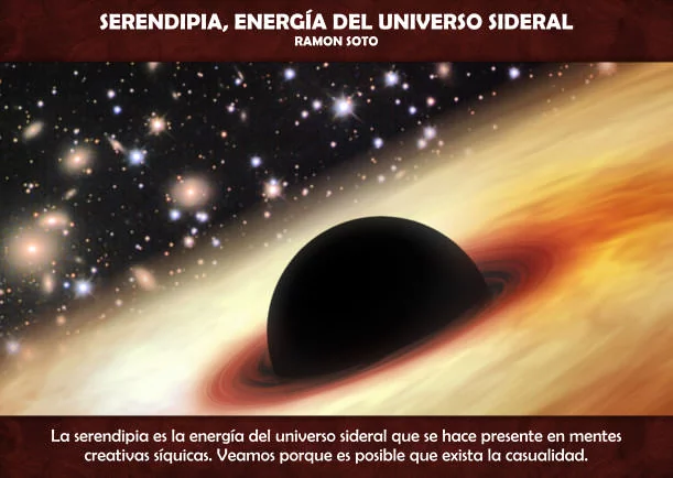 Imagen; Serendipia, energía del Universo Sideral; Ramon Soto