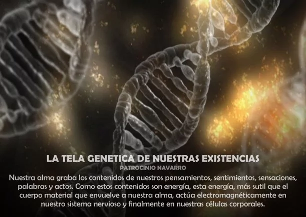 Imagen del escrito; La tela genética de nuestras existencias, de Patrocinio Navarro
