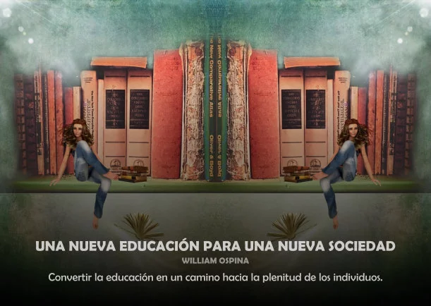 Imagen; Una nueva educación para una nueva sociedad; William Ospina